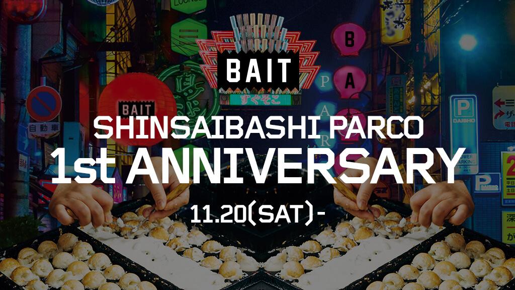 〚BAIT SHINSAIBASHI PARCO 1st Anniversary〛Bingo Event for 11/20.Sat 18:00 START